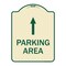 Signmission Parking Area with Ahead Arrow Heavy-Gauge Aluminum Architectural Sign, 24" x 18", TG-1824-23468 A-DES-TG-1824-23468 - alternate 1
